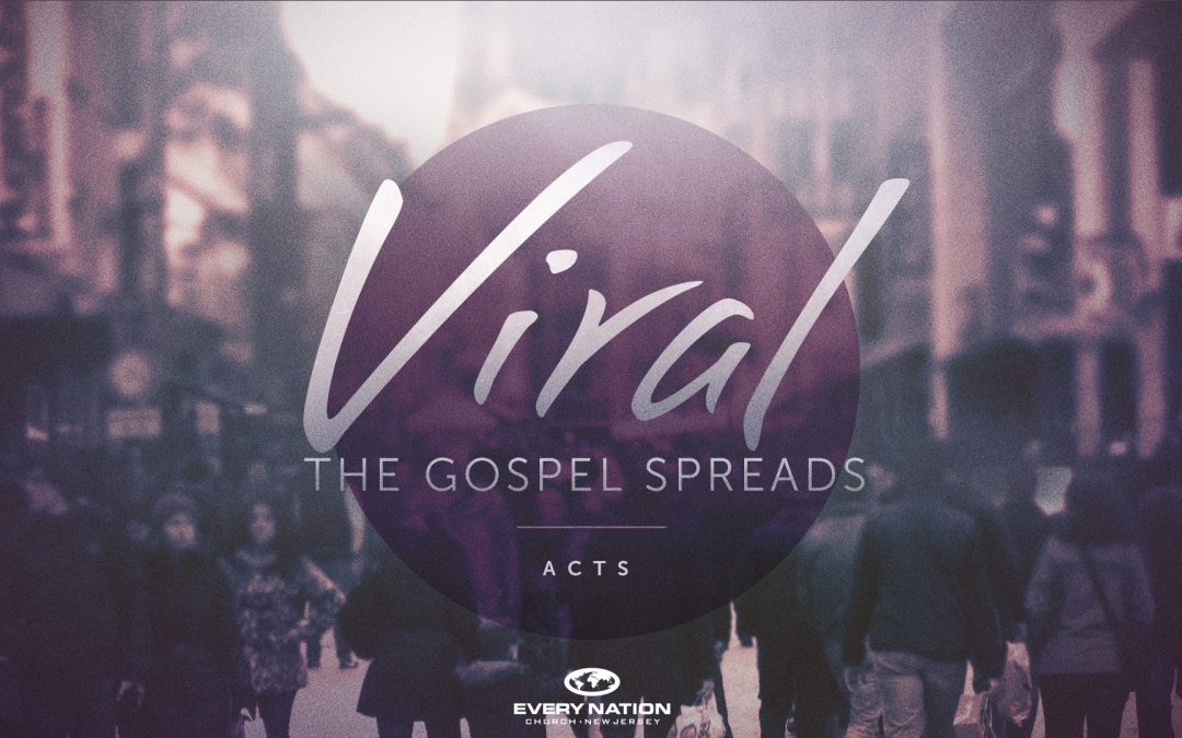 Viral: The Gospel Spreads