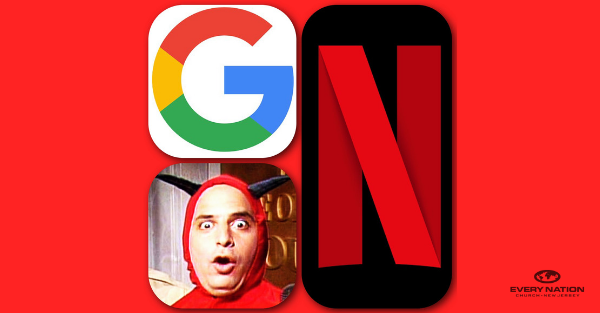 WHAT GOOGLE, NETFLIX, AND SATAN KNOW THAT YOU DON’T