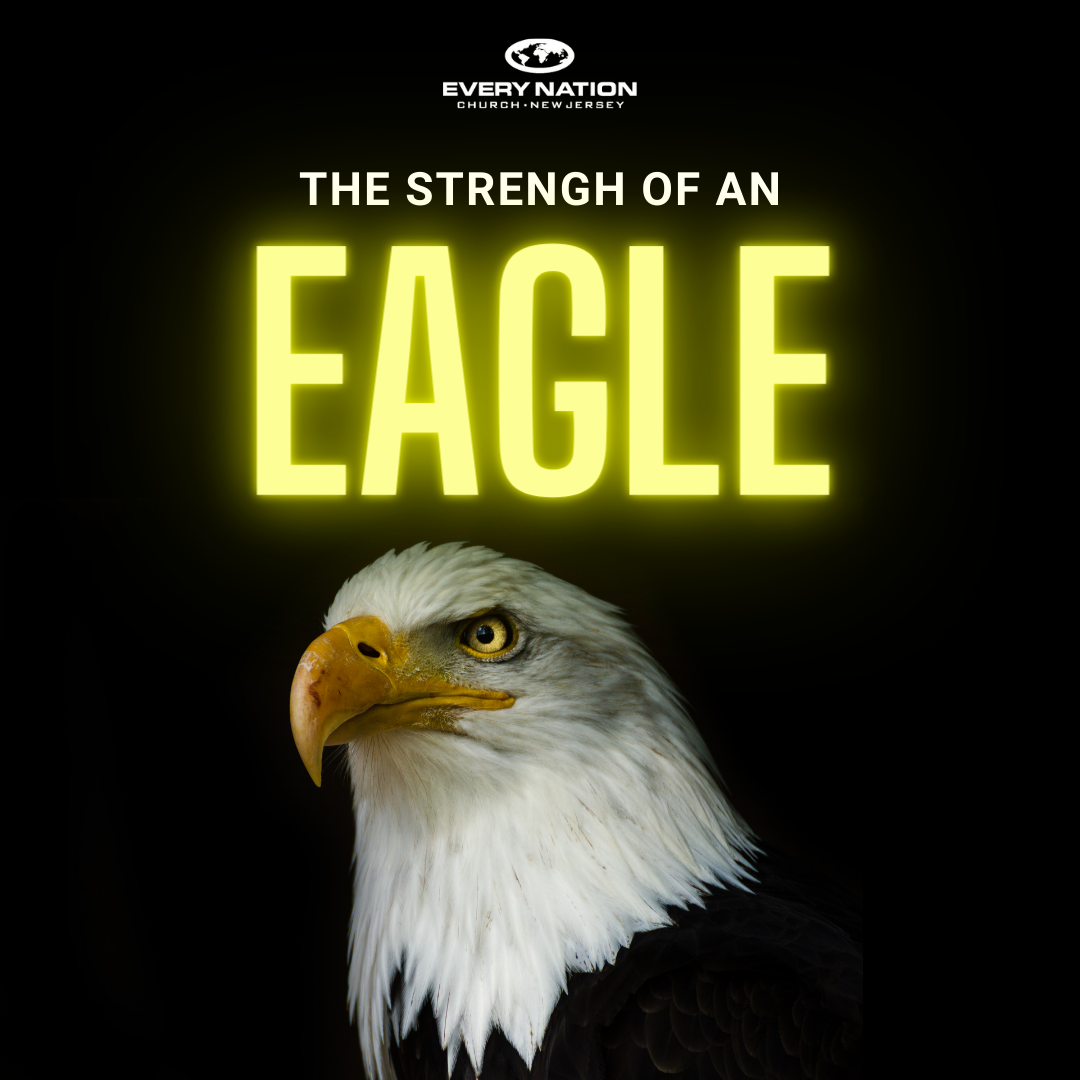 The Strength of an Eagle