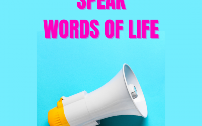 Speak Words of Life