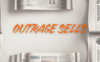 Outrage Sells