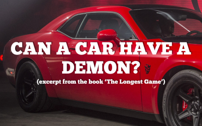 CAN A CAR HAVE A DEMON (excerpt from the book ‘The Longest Game’