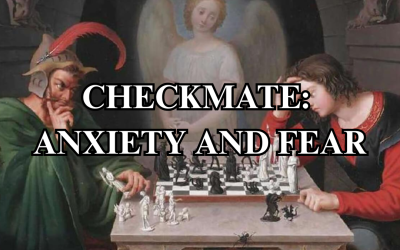 CHECKMATE: ANXIETY AND FEAR