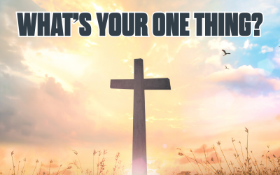 What’s Your One Thing?
