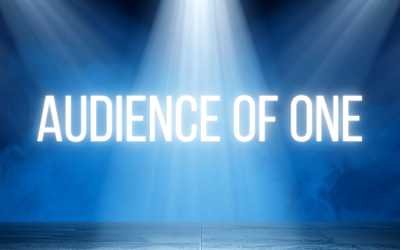 AUDIENCE OF ONE