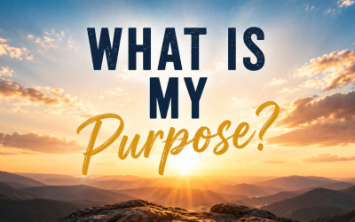 WHAT IS MY PURPOSE