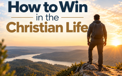 How to Win in the Christian Life